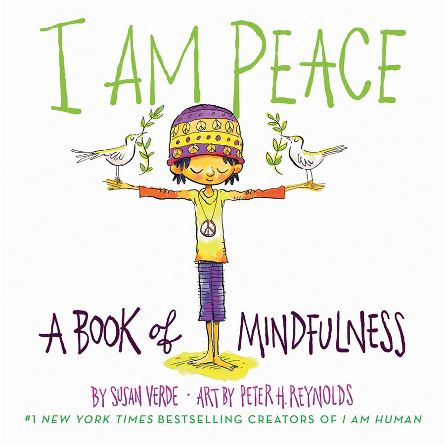 I Am Peace; By Susan Verde; Art by Peter H Reynolds